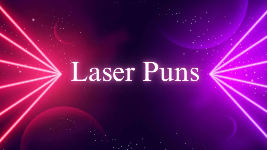 Laser Puns