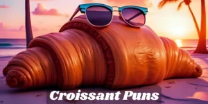 Read more about the article 180 Flaky & Funny Croissant Puns That Will Butter You Up 2025
