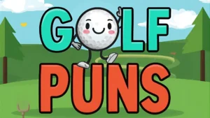Read more about the article Golf Puns | Tee-Rific Wordplay to Drive Your Friends Crazy (in a Good Way!) 2025