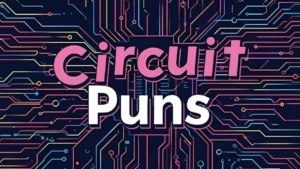 Read more about the article Circuit Puns | Shocking Fun for Captions, Jokes, and Everyday Laughs 2025