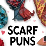 Scarf Puns | Wrap Your Day in Cozy Comfy Wordplay 2025