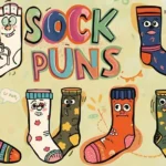 Socks Puns | Funny, Punny And Perfect for Captions & Conversations 2025