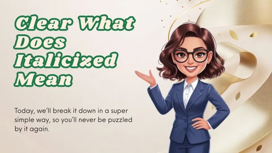 119+ Clear What Does Italicized Mean In 2026