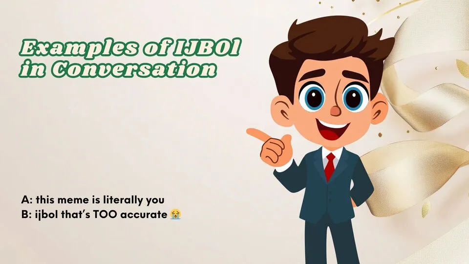 Examples of IJBOl in Conversation