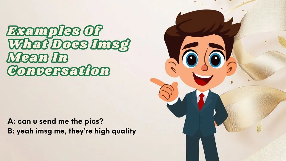 Examples Of What Does Imsg Mean In Conversation