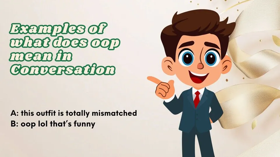 Examples of what does oop mean in Conversation