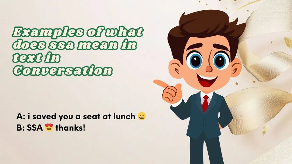 Examples of what does ssa mean in text in Conversation
