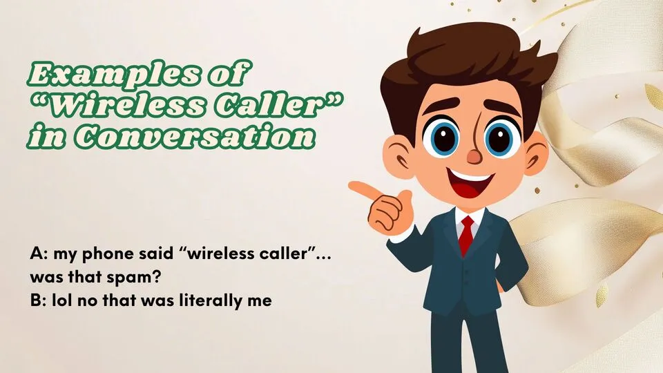 Examples of “Wireless Caller” in Conversation