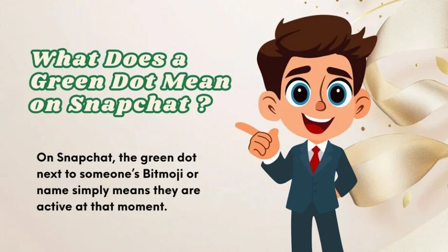 What Does a Green Dot Mean on Snapchat | For Users and Friends in 2026