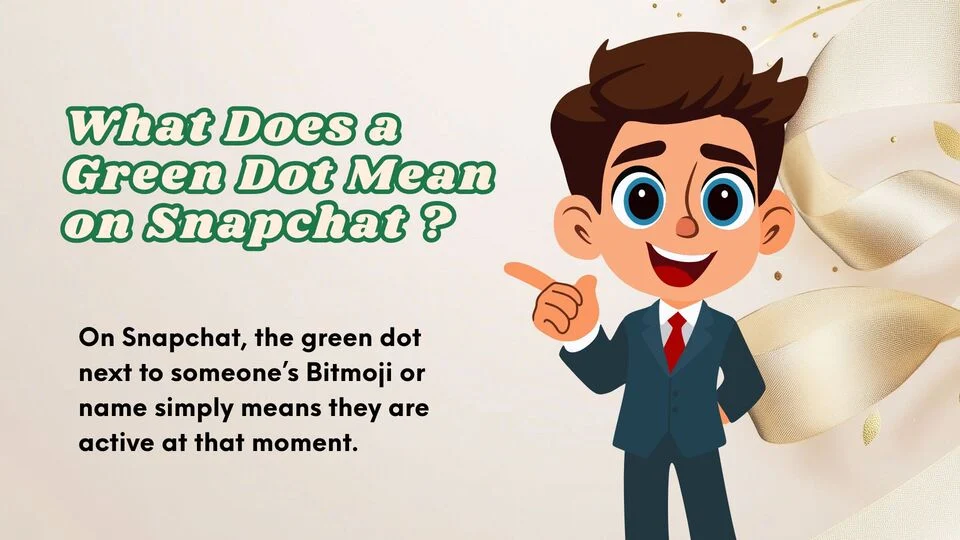 What Does a Green Dot Mean on Snapchat