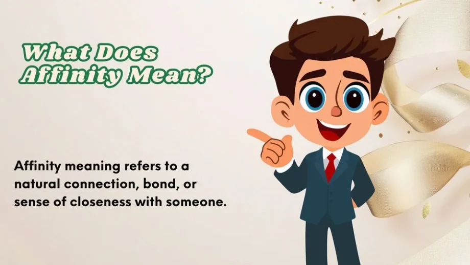 What Does Affinity Mean | Easy Definition For Everyday Use 2026