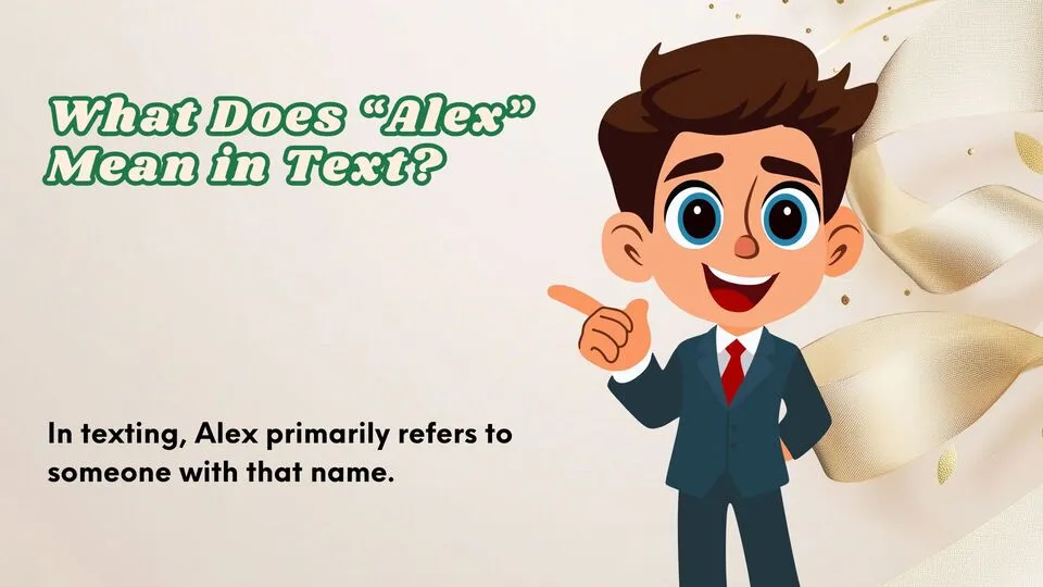 What Does “Alex” Mean in Text?
