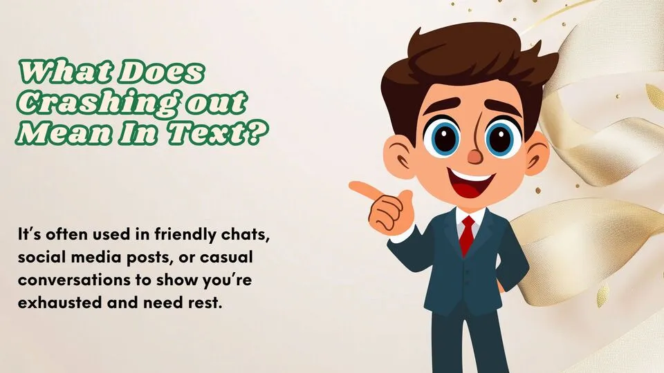 What Does Crashing out Mean In Text?