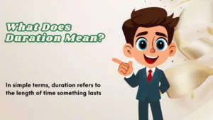 Read more about the article What Does Duration Mean | Quick And Easy Explanation 2026