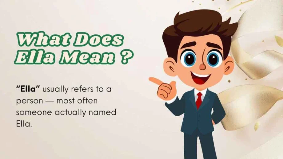 What Does Ella Mean | Meaning, Examples And Synonyms 2026