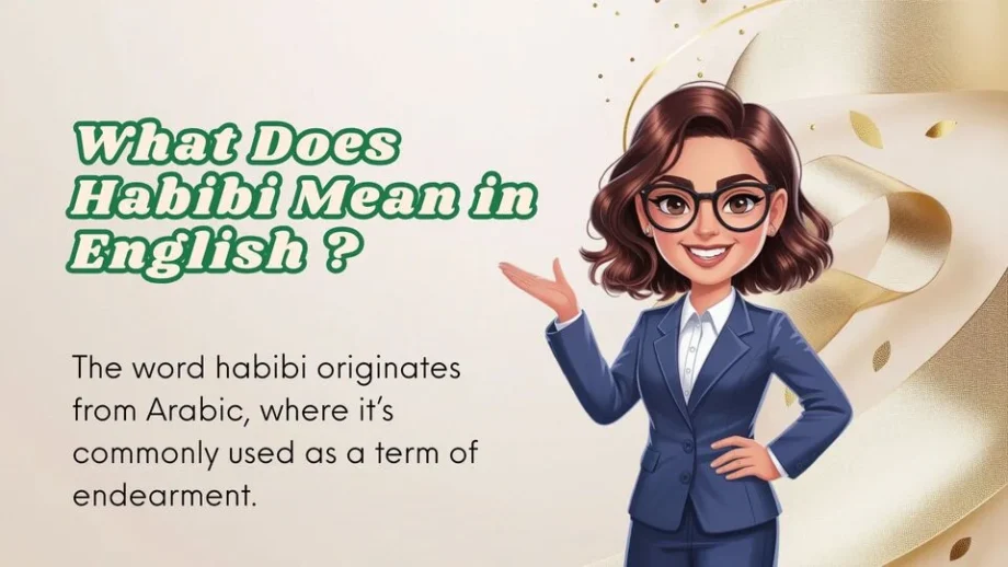What Does Habibi Mean in English | A Friendly Guide 2026