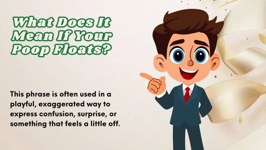 What Does It Mean If Your Poop Floats | Complete Explanation 2026
