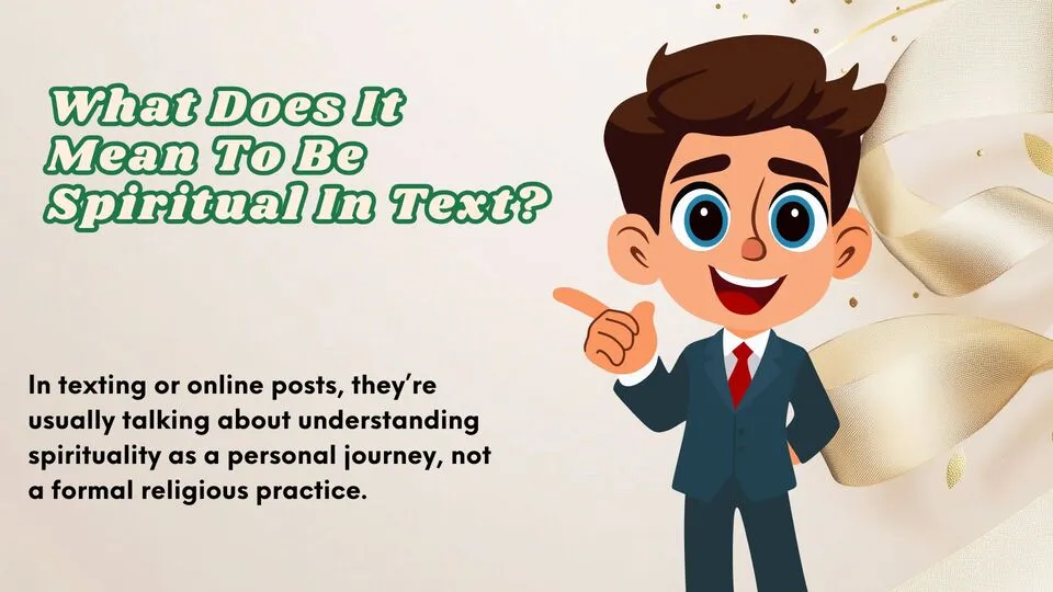 What Does It Mean To Be Spiritual In Text?