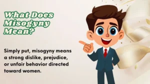 Read more about the article What Does Misogyny Mean | Explained in Simple Words 2026