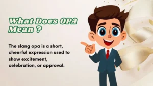 Read more about the article What Does OPA Mean | Meaning, Usage and Fun Examples 2026