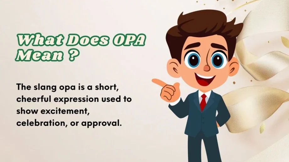 What Does OPA Mean | Meaning, Usage and Fun Examples 2026