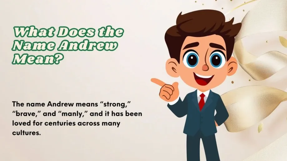 What Does the Name Andrew Mean | In Modern Usage 2026