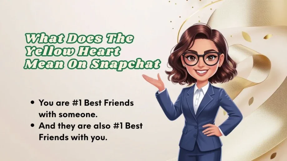 What Does The Yellow Heart Mean On Snapchat And How It Works 2026