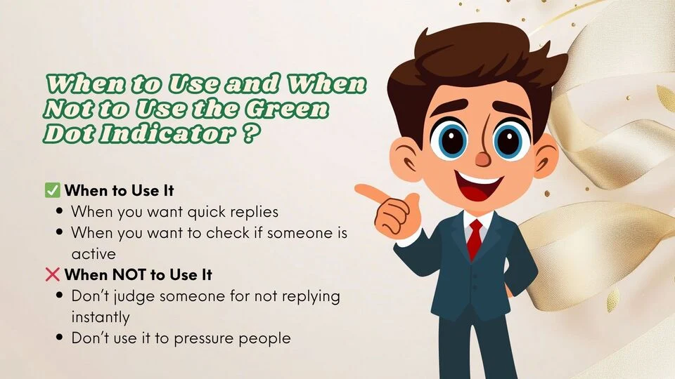 When to Use and When Not to Use the Green Dot Indicator