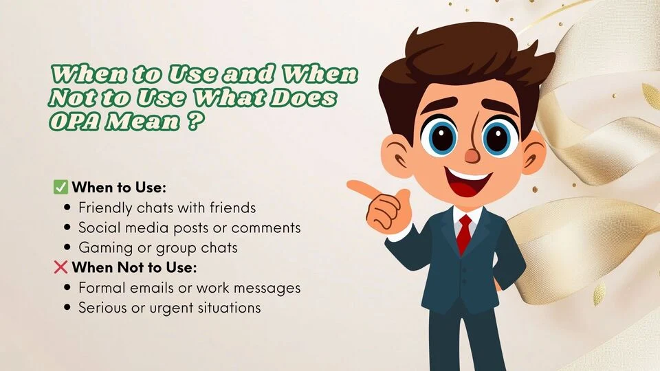When to Use and When Not to Use What Does OPA Mean