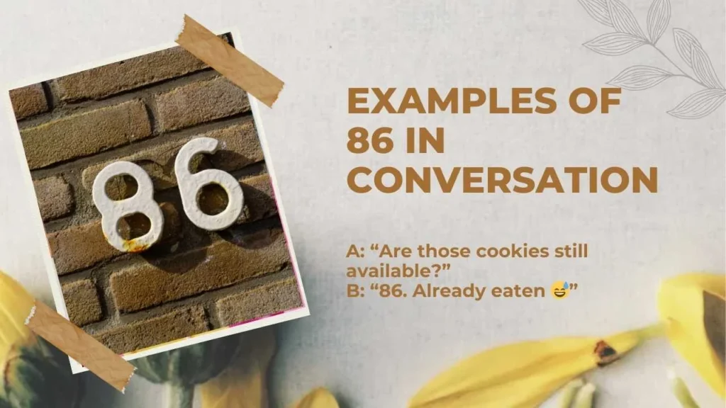 Examples of 86 in Conversation