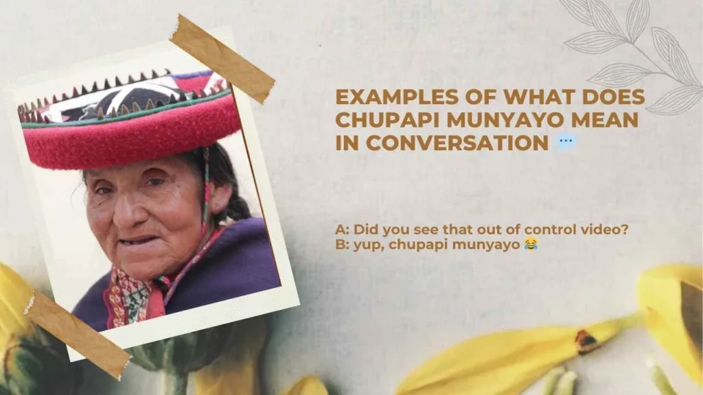 Examples of What Does Chupapi Munyayo Mean in Conversation 💬