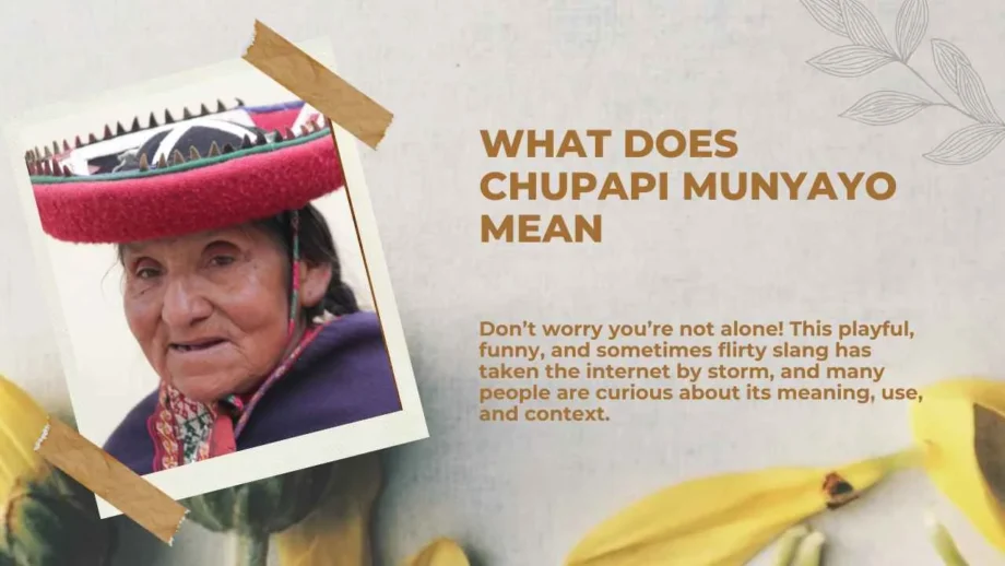 What Does Chupapi Munyayo Mean in Texting and Social Media for 2026