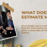 What Does Estimate Mean | And Why It Matters 2026