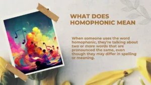 Read more about the article What Does Homophonic Mean and Why These Words Sound Alike 2026