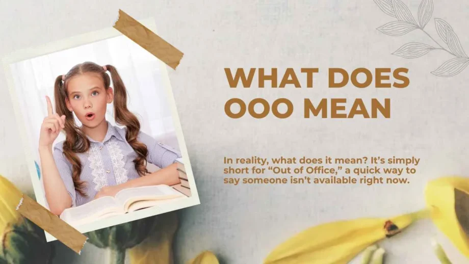 What Does OOO Mean | Meaning, Usage and Real Text Examples 2026