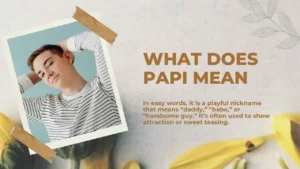 Read more about the article What Does Papi Mean | Flirty, Casual and Friendly Uses in 2026