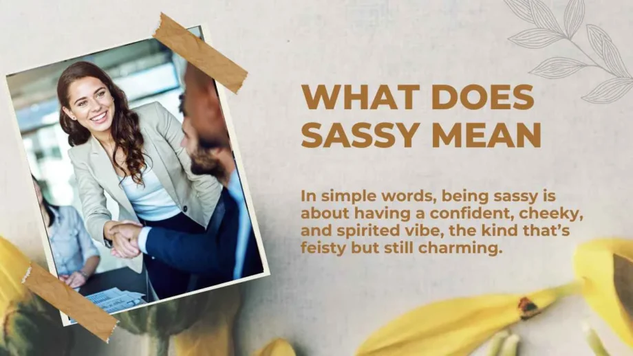 What Does Sassy Mean | Modern Meaning and Everyday Usage 2026