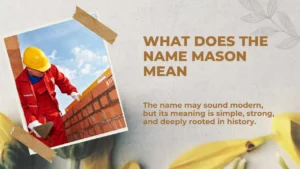 Read more about the article What Does the Name Mason Mean for Modern Parent 2026