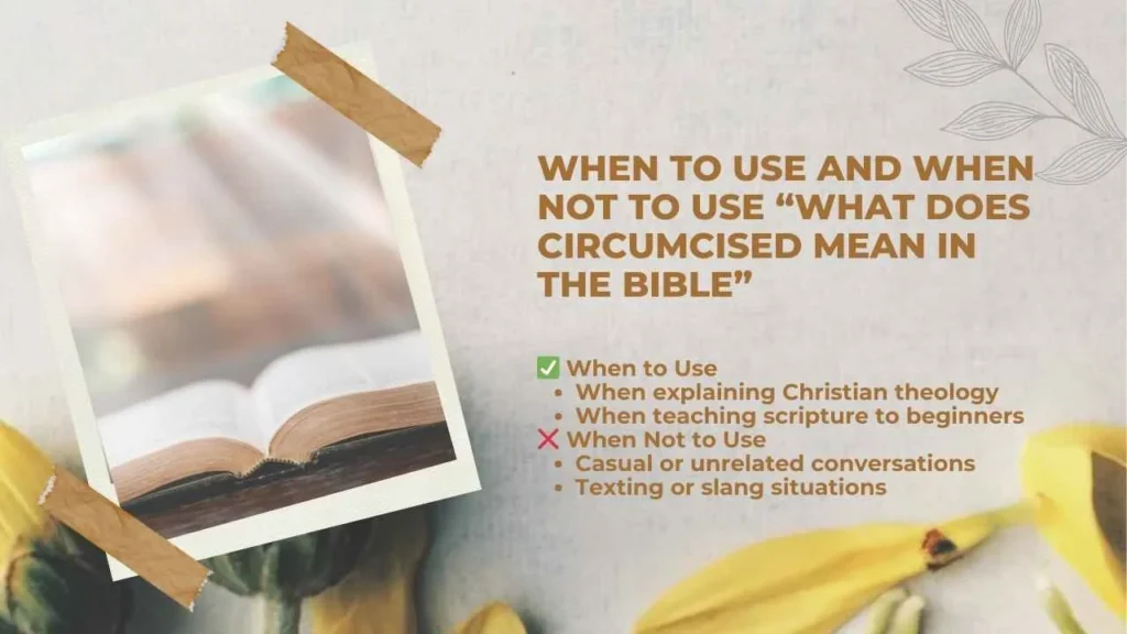 When to Use and When Not to Use “what does circumcised mean in the bible”