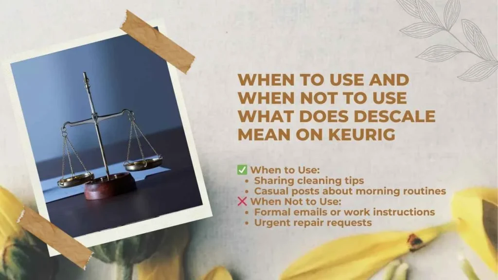 When to Use and When Not to Use What Does Descale Mean on Keurig