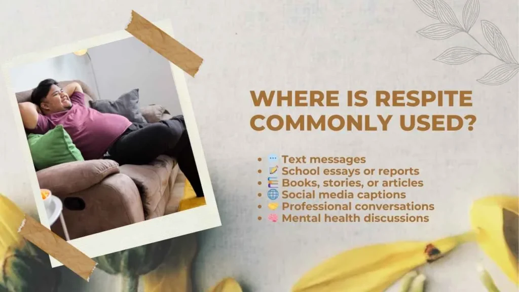 Where Is Respite Commonly Used?
